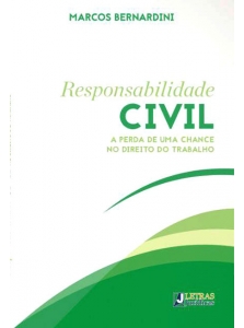 Responsabilidade Civil - a perda de uma chance no direito do trabalho